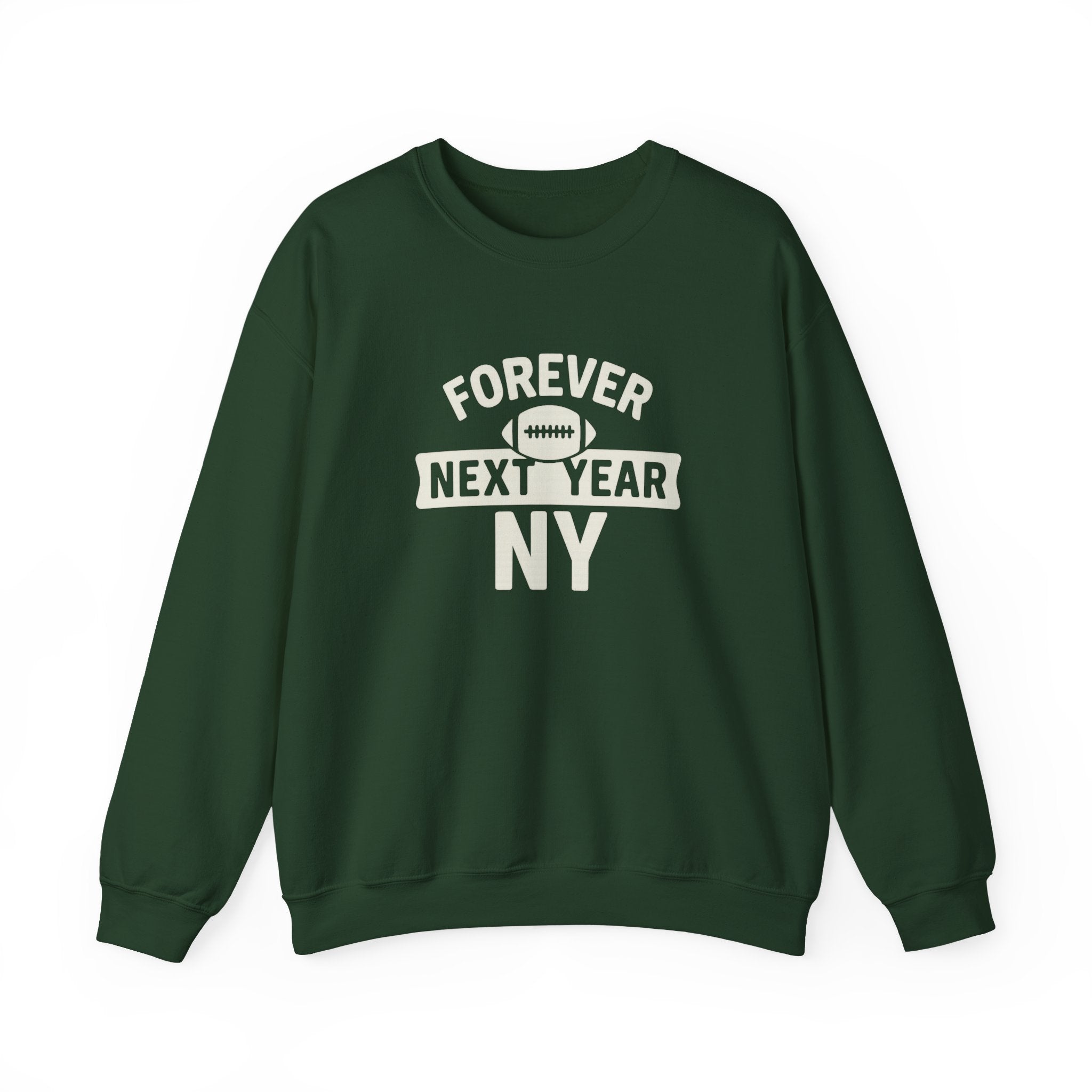 Forever Next Year NY Crewneck Sweatshirt, Green and White, Football Fan, Cozy Unisex Sweatshirt, Sports Apparel, Gift for Him/Her, Casual Wear, Football Fan Gear