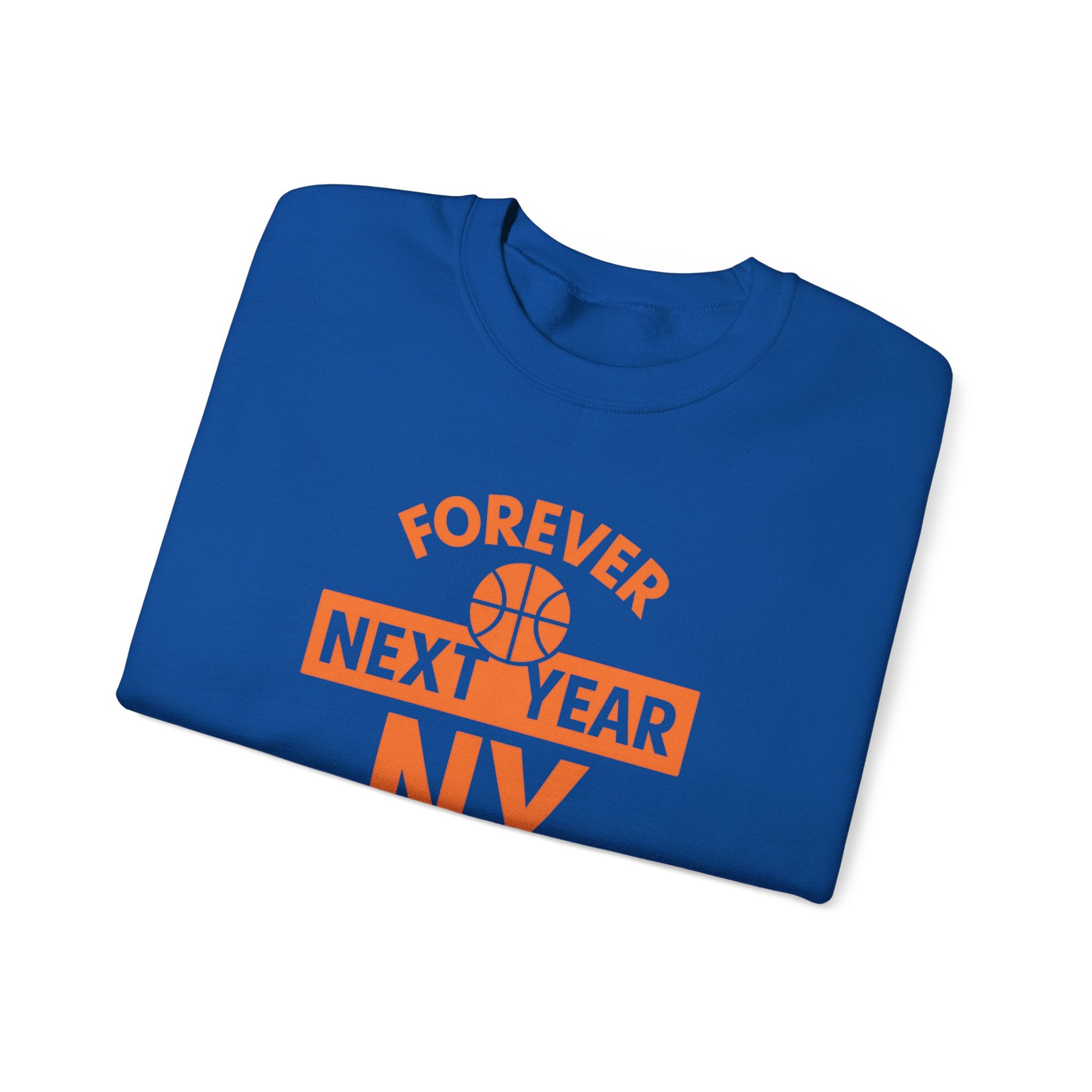 Forever Next Year NY Crewneck Sweatshirt, Black, Blue and Orange, Basketball Fan, Cozy Unisex Sweatshirt, Sports Apparel, Gift for Him/Her, Casual Wear, Football Fan Gear