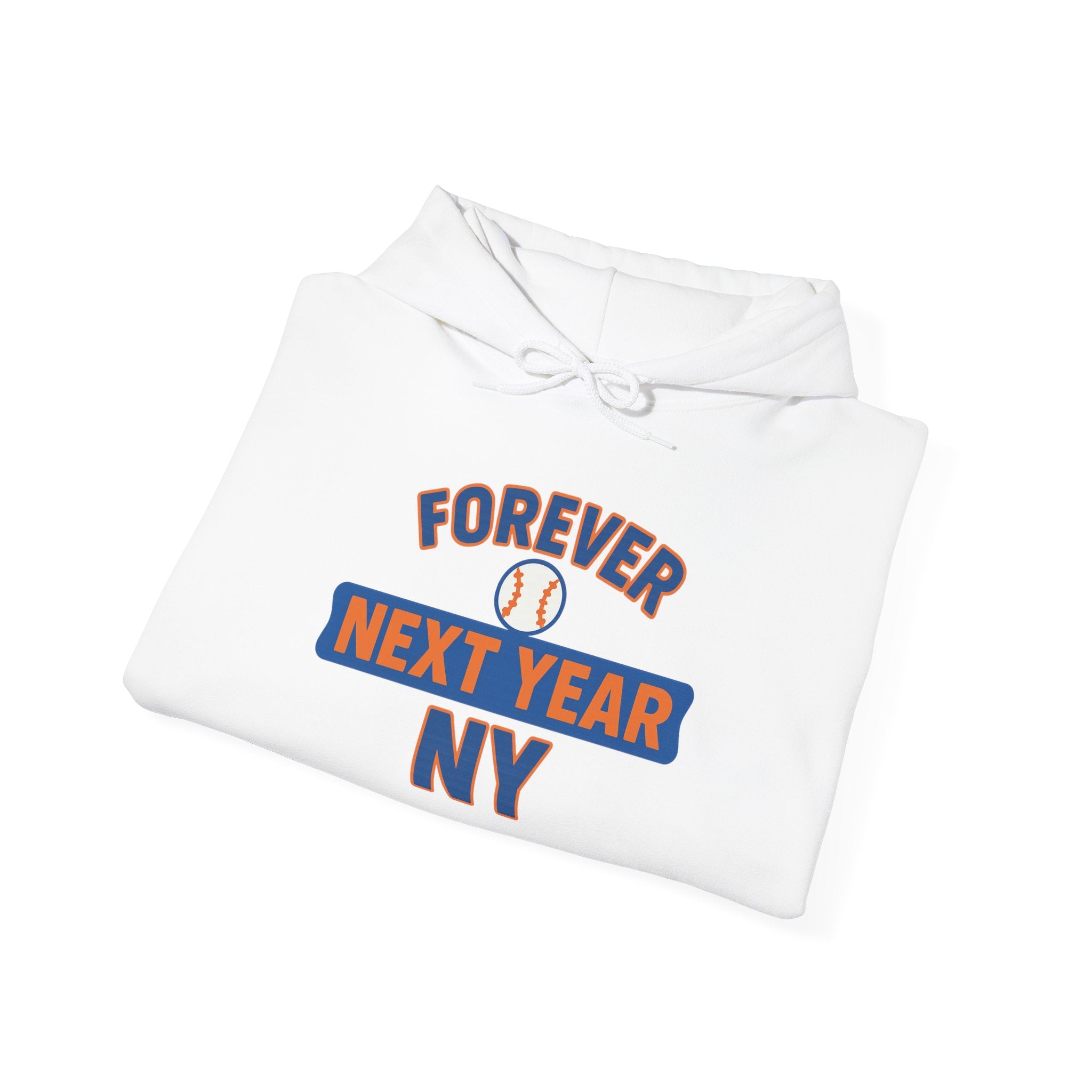 Hoodie - Baseball Edition, White, Blue and Orange, Unisex Sweatshirt, Gift for Fans, Cozy Fall Hoodie, Forever Next Year NY™