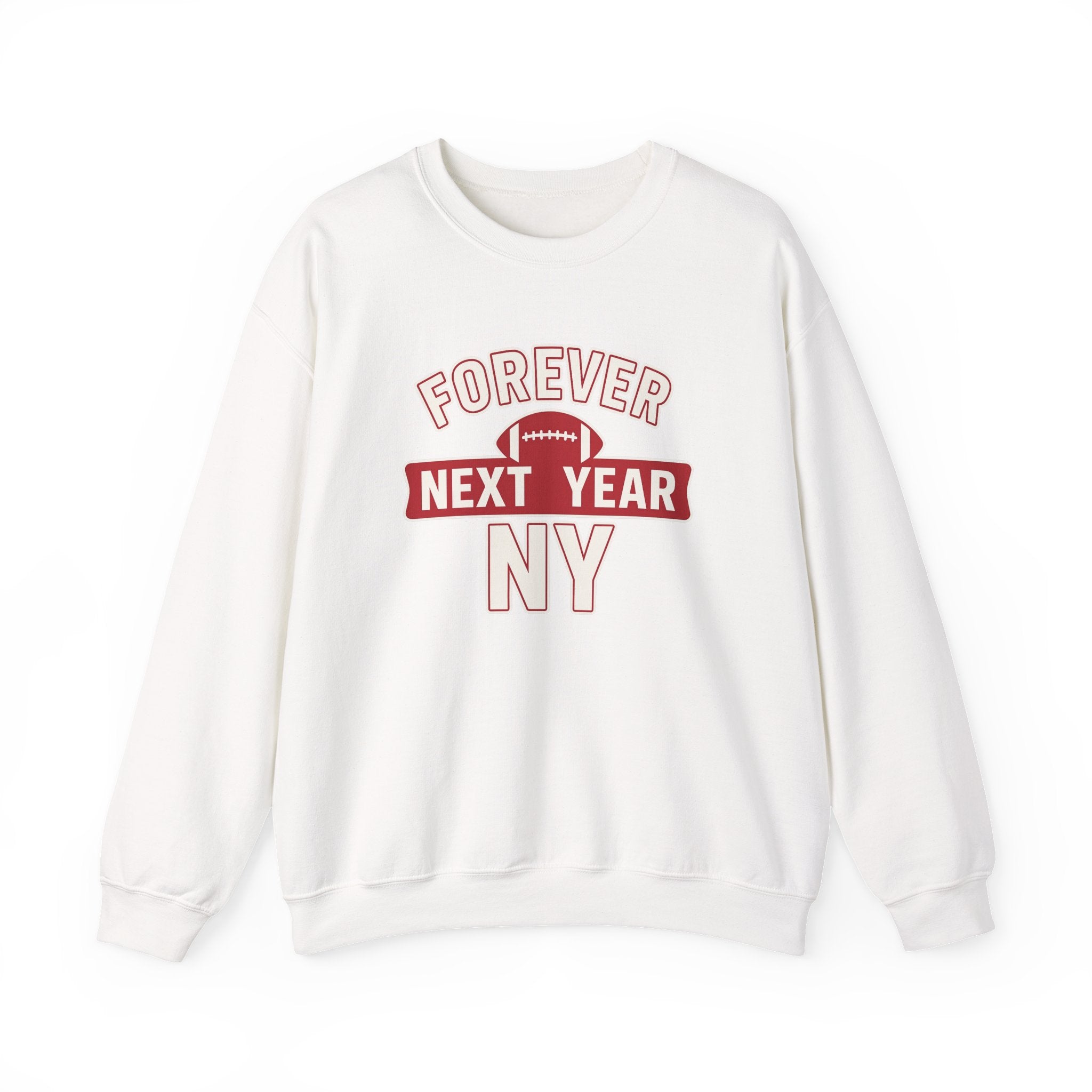 Forever Next Year NY Crewneck Sweatshirt Blue and Red, Football Fan, Cozy Unisex Sweatshirt, Sports Apparel, Gift for Him/Her, Casual Wear, Football Fan Gear