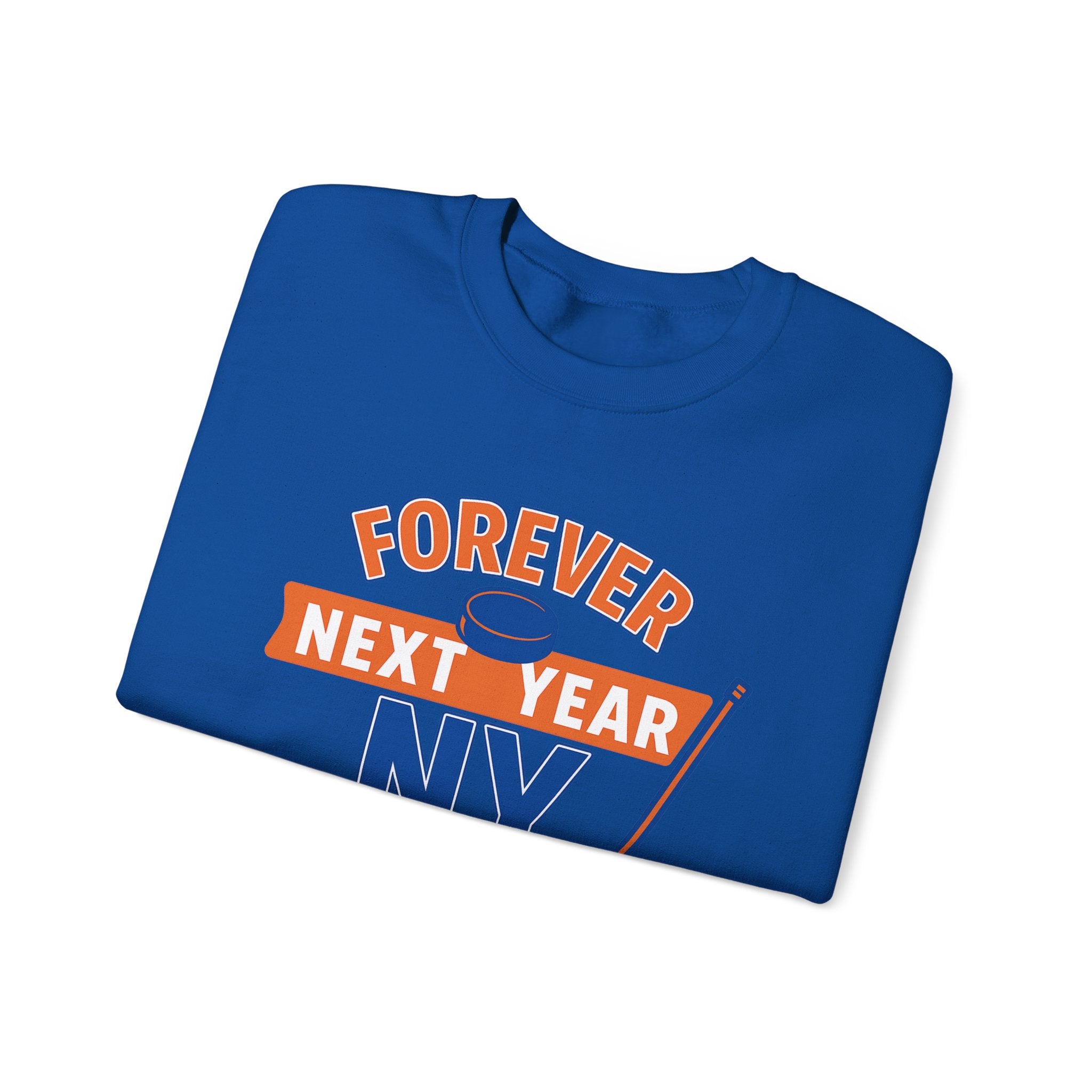 Forever Next Year NY Crewneck Sweatshirt Blue and Orange, Hockey Fan, Cozy Unisex Sweatshirt, Sports Apparel, Gift for Him/Her, Casual Wear, Football Fan Gear