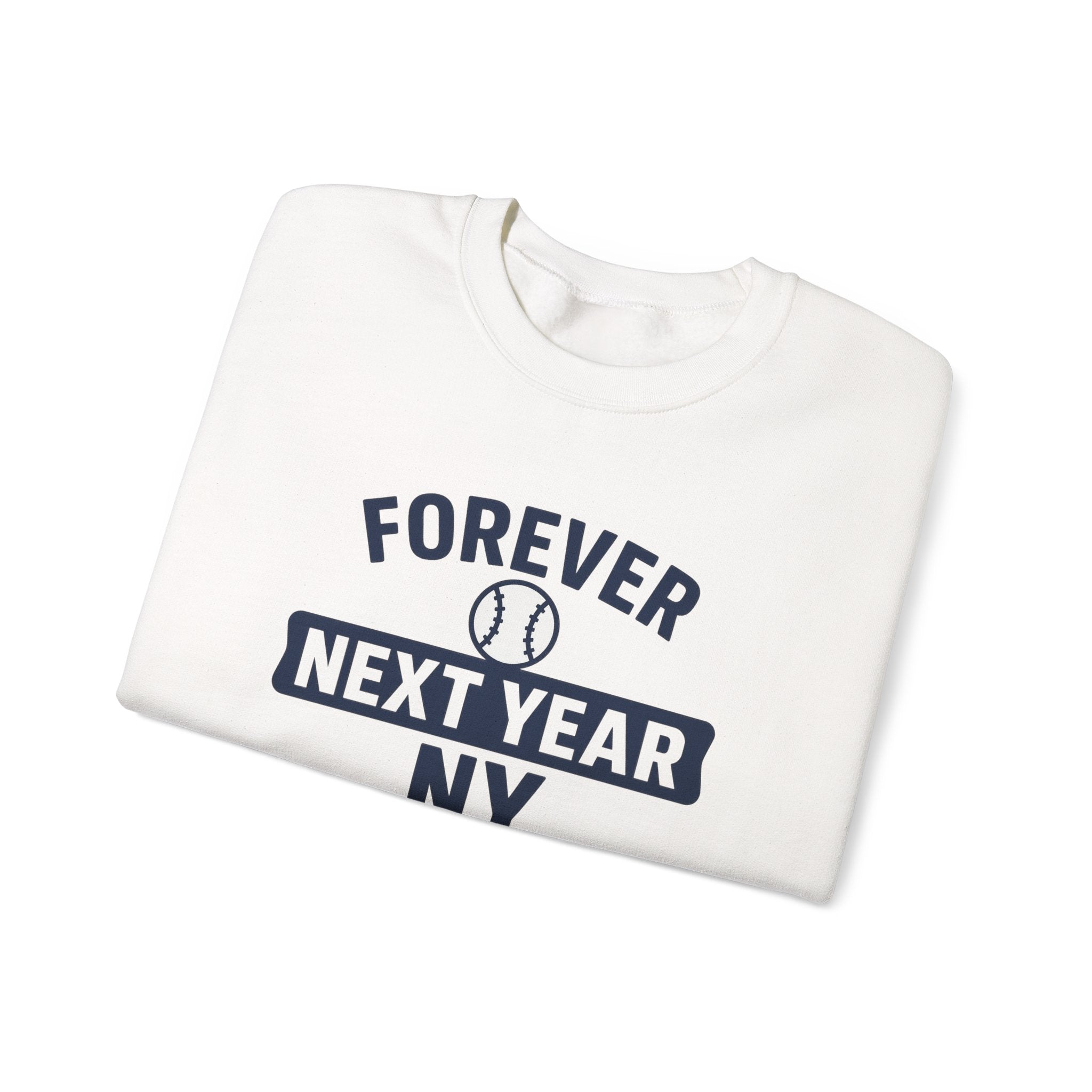 Forever Next Year NY Crewneck Sweatshirt, Grey, Navy Blue and White, Baseball Fan, Cozy Unisex Sweatshirt, Sports Apparel, Gift for Him/Her, Casual Wear, Football Fan Gear