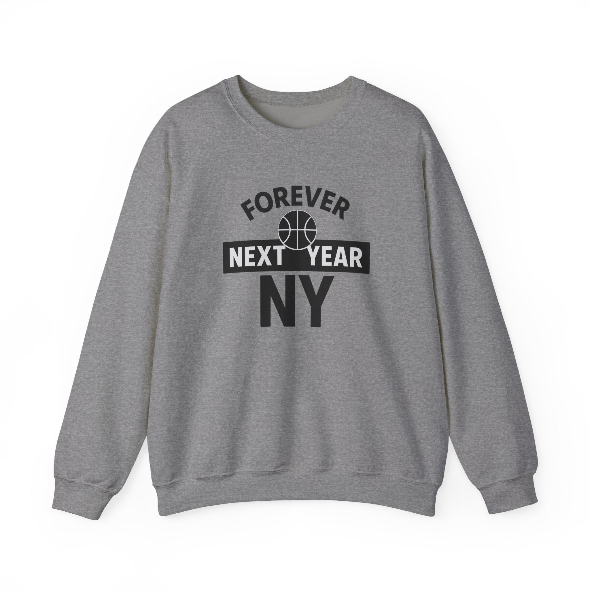 Forever Next Year NY Crewneck Sweatshirt Black and White, Basketball Fan, Cozy Unisex Sweatshirt, Sports Apparel, Gift for Him/Her, Casual Wear, Football Fan Gear