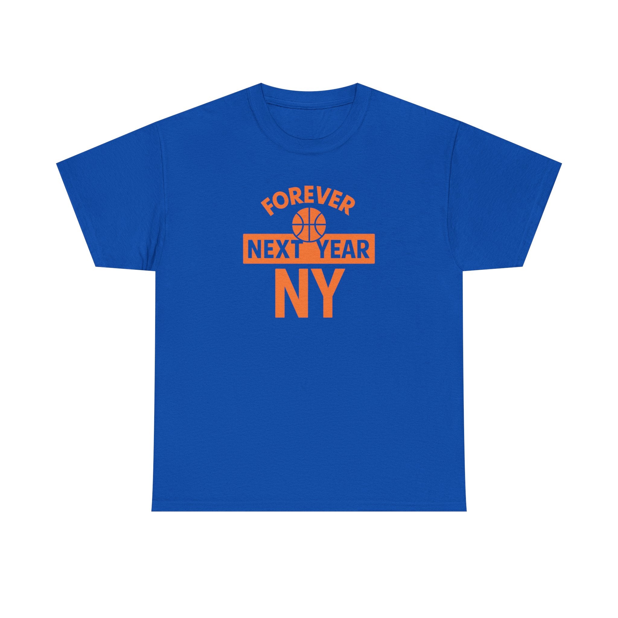 Forever Next Year NY Basketball Tee - Fan Edition, Unisex Cotton T-Shirt, Sports Fan Shirt, Gift for Basketball Lovers, Casual Wear, Team Spirit Clothing