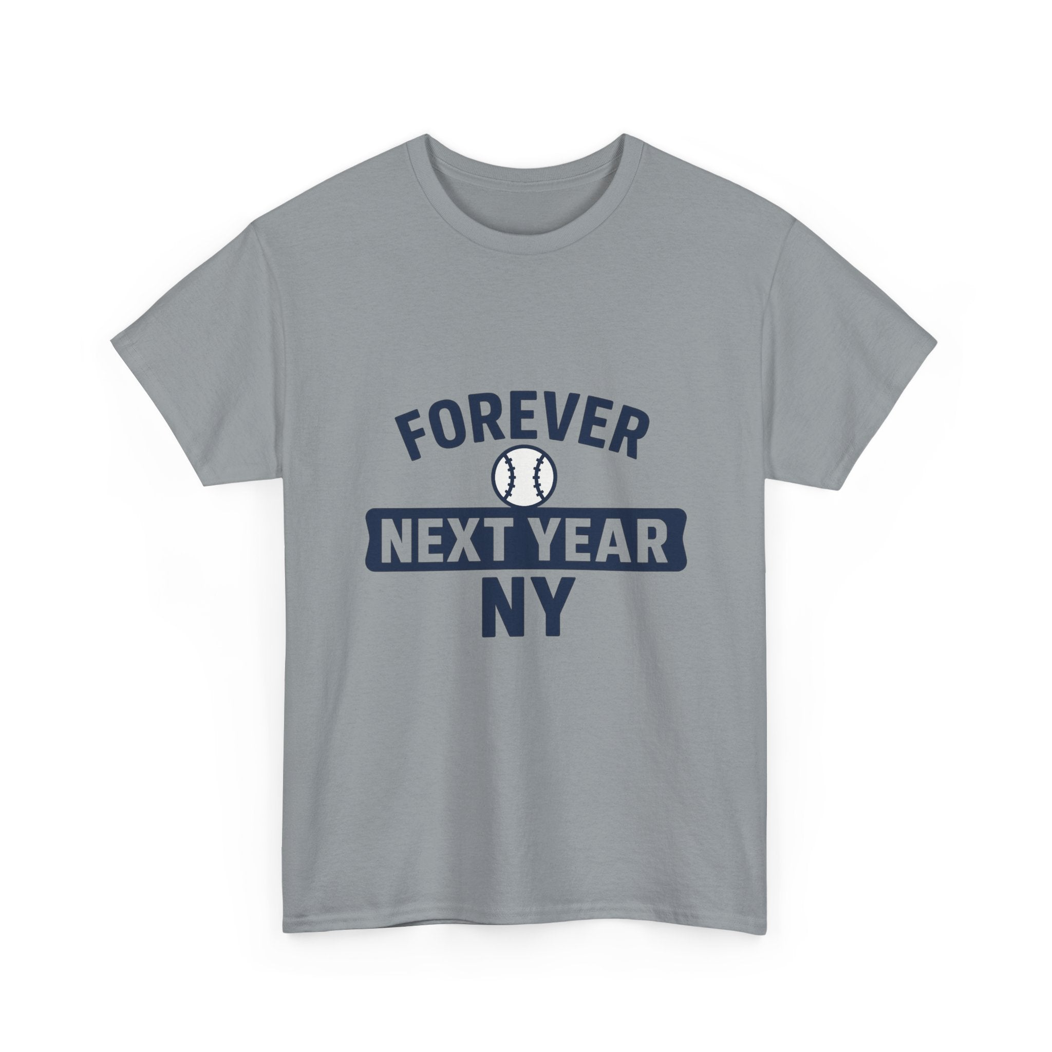 Forever Next Year NY Baseball Tee - Baseball Fan Edition, Navy Blue and White, Unisex Cotton T-Shirt, Sports Fan Gift, Game Day Apparel, Green Sportswear, Casual Wear