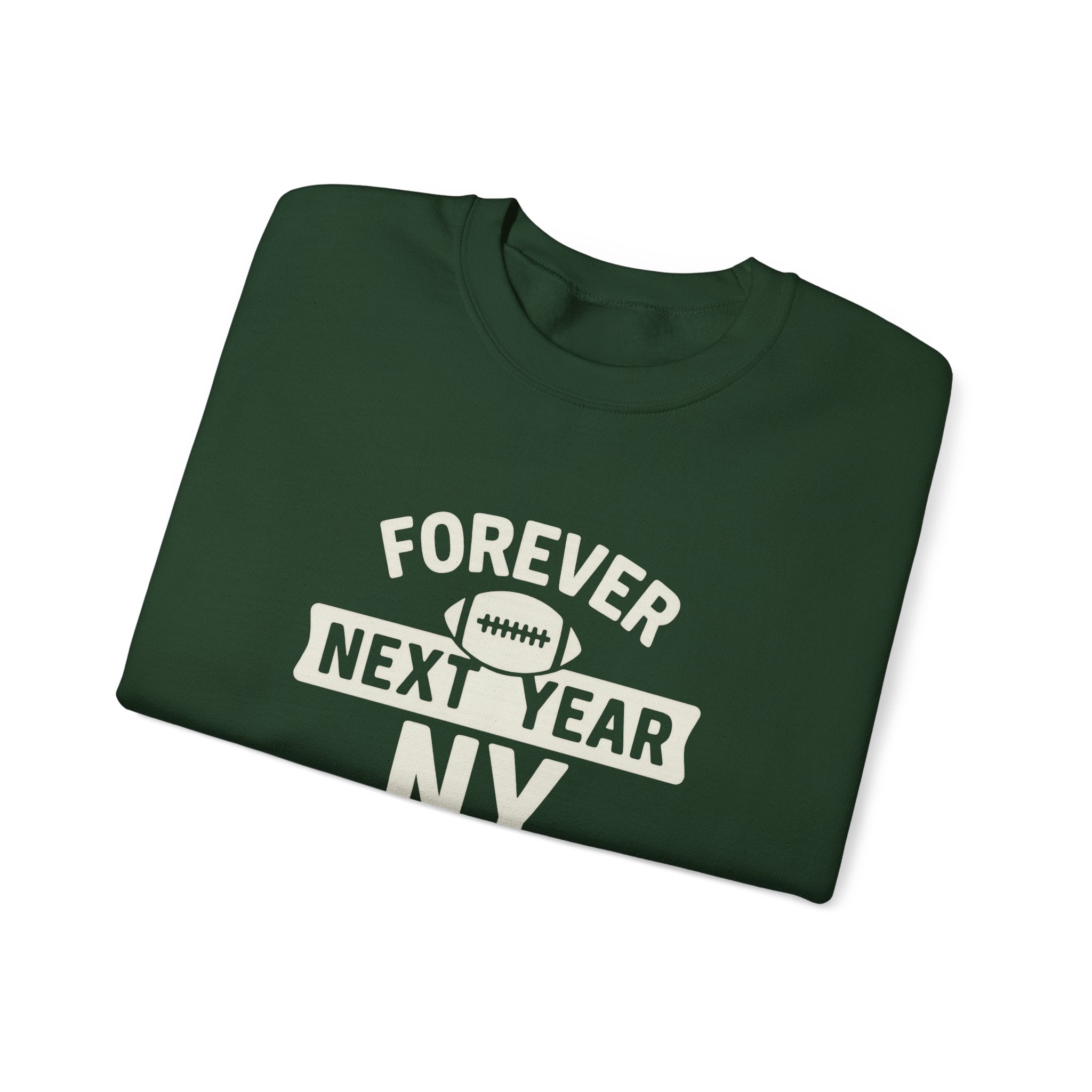 Forever Next Year NY Crewneck Sweatshirt, Green and White, Football Fan, Cozy Unisex Sweatshirt, Sports Apparel, Gift for Him/Her, Casual Wear, Football Fan Gear