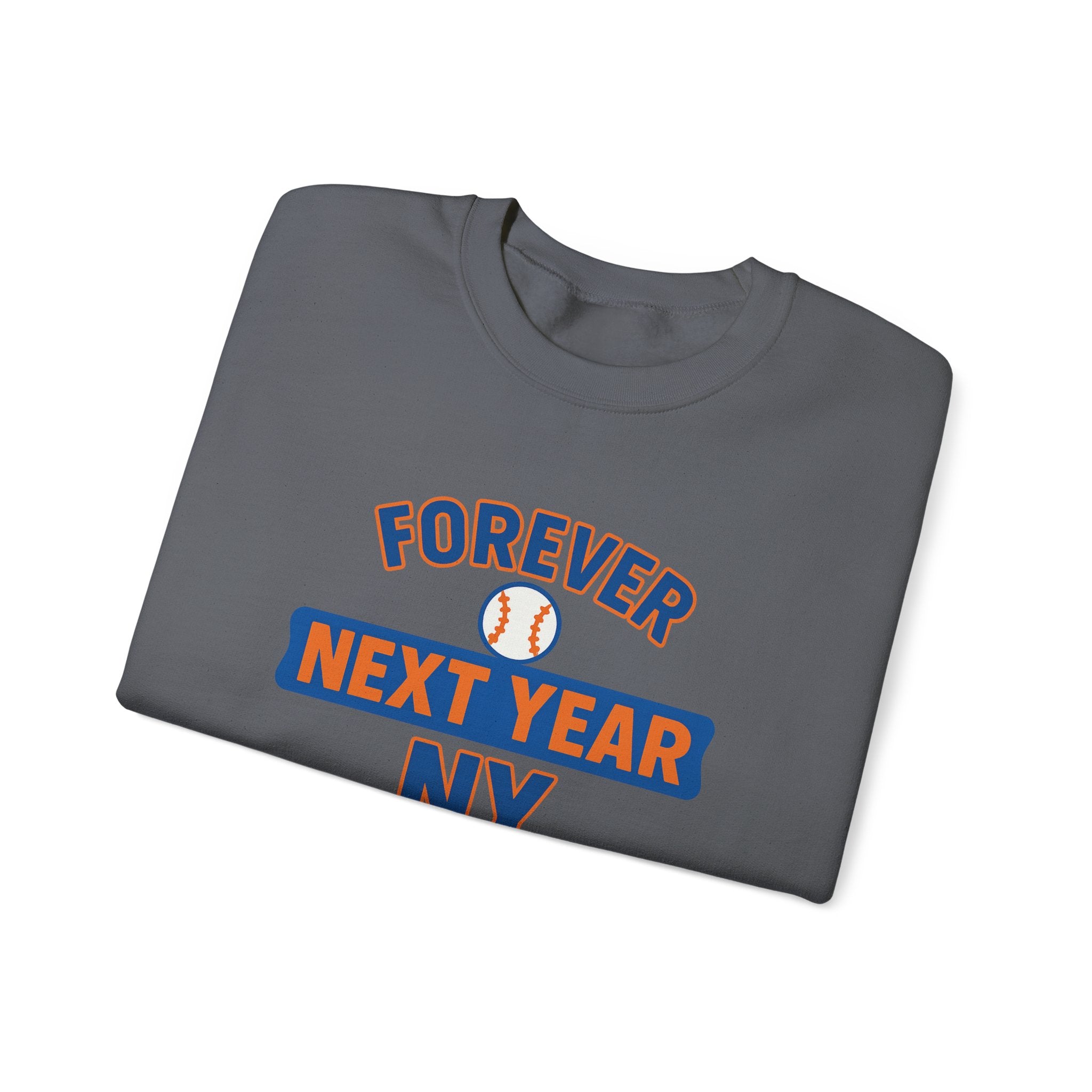 Forever Next Year NY Crewneck Sweatshirt, Black, Blue and Orange, Baseball Fan, Cozy Unisex Sweatshirt, Sports Apparel, Gift for Him/Her, Casual Wear, Football Fan Gear